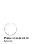 Placa Redonda Natural Ø = 30 cm