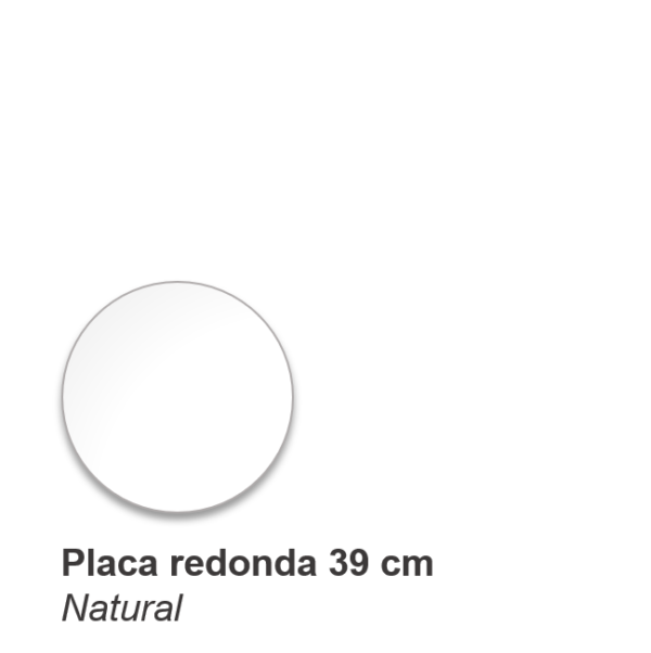 Placa Redonda Natural Ø = 39cm